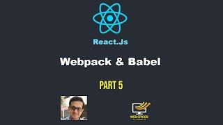 What is Webpack and Babel in React
