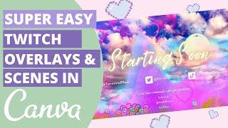 Easy Twitch Overlays and Scenes in Canva! Make Your Own Animated Streaming Overlays