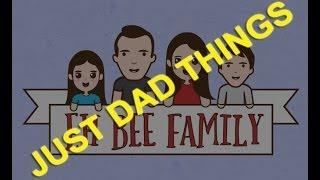 Just Dad Things - Compilation (Eh Bee Family Edition)