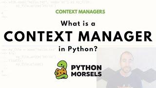 What is a context manager?