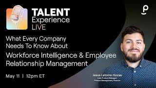 What Every Company Needs To Know About Workforce Intelligence & Employee Relationship Management