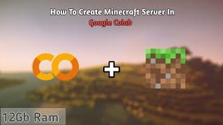 How To Create 12Gb Ram Minecraft Server In Google Colab || Free Vps || Free Rdp || Gpu Supported