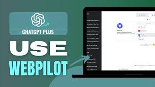 How To Use The WebPilot ChatGPT Plugin (Step By Step Guide)