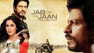 Jab Tak Hai Jaan Full Movie | Shah Rukh Khan - Katrina Kaif - Anushka Sharma | facts and story