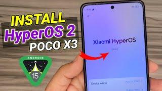 Install HyperOS 2 Android 15 in POCO X3 | How to Install Xiaomi HyperOS 2.0 Android 15 in POCO X3