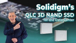 Solidigm's QLC 3D NAND SSDs for the Data Center