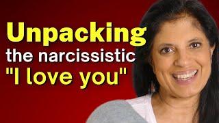 Unpacking the narcissistic "I love you"