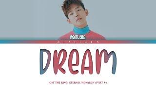 Paul Kim (폴킴) - "DREAM" (THE KING OST PART 8) | COLOR CODED LYRICS HAN/ROM/ENG