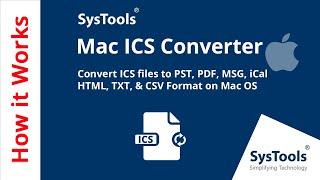 Mac ICS Converter Tool by SysTools | Convert Calendar Data into Various Formats | Best Tool