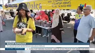 4 MAC 2025 - BTH- BAZAR RAMADAN 11 LOKASI BAZAR BEROPERASI SELURUH PERLIS