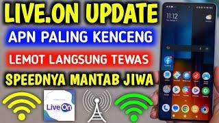 Apn Live.On Tercepat Paling Stabil Jaringan Kembali Lancar Jaya Buruan Coba King