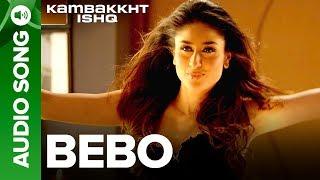 Bebo | Full Audio Song | Kambakkht Ishq | Akshay Kumar, Kareena Kapoor