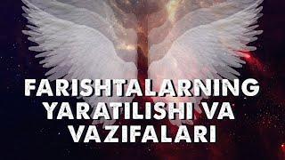 ФАРИШТАЛАРНИНГ ЯРАТИЛИШ ВА ВАЗИФАЛАРИ | FARISHTALARNING YARATILISHI VA VAZIFALARI | #abdullohdomla