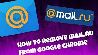 How To Remove 'Mail.ru' Virus From Google Chrome!