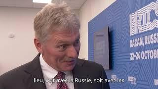 Dmitri Peskov sur l'Ukraine : La Russie est favorable a la Paix et apprécie les efforts des BRICS.