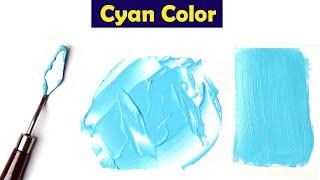 How To Make Cyan Color - Mix Acrylic Colors