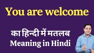 You are welcome meaning in Hindi | You are welcome ka kya matlab hota hai | daily use English words