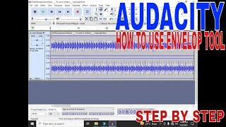   How To Use Envelope Tool In Audacity 