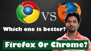 Google Chrome Or Mozilla Firefox?Which one is better?