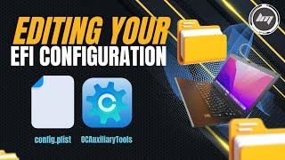 Hackintosh - Editing Your config plist | EFI Configuration | OCAT - OpenCore Auxillary Tool