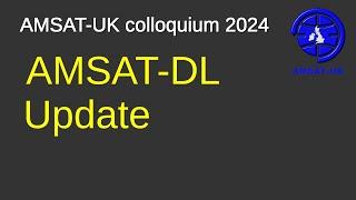 2024: AMSAT-DL Update - Peter Gülzow DB2OS