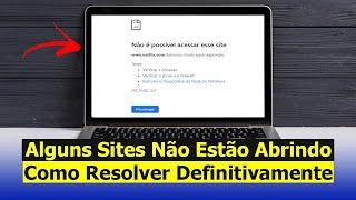 Alguns Sites Não Abrem no PC - Como Resolver Definitivamente (Solução)