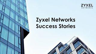 Zyxel Networks Success Story eBook