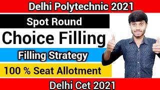 Delhi Polytechnic 2021 : Spot Round Choice Filling | How to Fill Choice | 100 % Seat Allotment