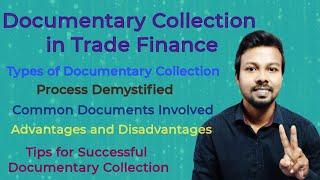 Documentary Collection in Trade Finance: Types, Process, Documents, Pros & Cons | Expert Tips