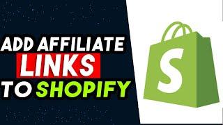 How To Add Affiliate Links To Shopify 2024 (BEST WAY)