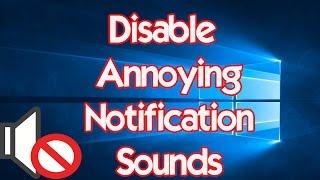 Windows 10   Disable Annoying Notification Sounds