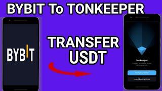 How to Transfer USDT From  Bybit to Tonkeeper- Step-by- Step Guide