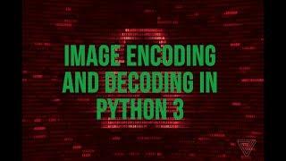 image encoding and decoding in python