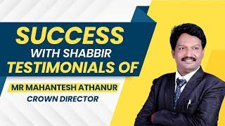 success with Shabbir testimonials of Mr Mahantesh Athanur