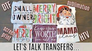 Let's Talk Transfers | DTF, Screen Print, Sublimation & HTV