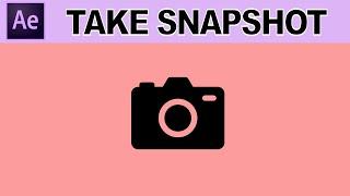 Take Snapshot - Adobe After Effects Tutorial