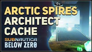 Arctic Spires Architect Cache Subnautica Below Zero