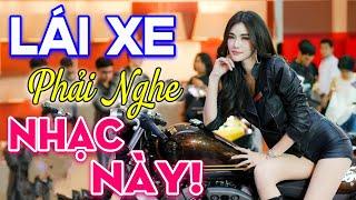 LÁI XE PHẢI NGHE NHẠC NÀY - Có Mất Tiền Chưa Chắc Được Nghe Tuyệt Phẩm Nhạc Sống Đỉnh Cao Hay Nhất