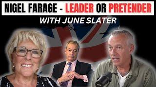 FARAGE: Leader or Pretender - With June Slater