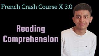 Reading Comprehension - French Crash Course X 3.0 | Score 100/100 in French