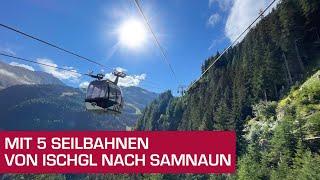 Mit 5 Seilbahnen von Ischgl  (Österreich) nach Samnaun (Schweiz) | Silvretta Arena