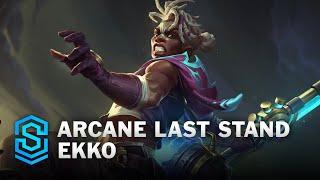 Arcane Last Stand Ekko Skin Spotlight - League of Legends