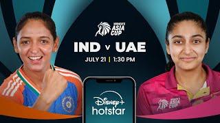 IND vs UAE | Women's Asia Cup 2024 | Streaming July 21 | DisneyPlus Hotstar