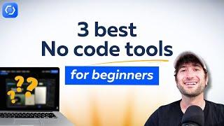 3 best no code tools for beginners to build websites and apps (2024)