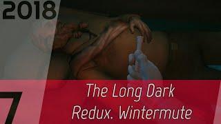 The Long Dark Redux. Wintermute p. 7 [1080p60] | OHG walkthrough