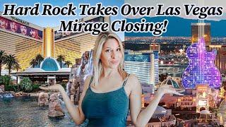 Mirage Closing Date! Hard Rock Hotel Takes Over Las Vegas | Goodbye Free Volcano Show | Tour 2024
