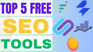 5 Best FREE SEO Tools 2025: Top 5 FREE Organic SEO Tools To Rank #1 On Google Search