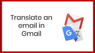 Translate an email in Gmail