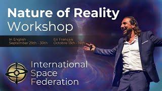 The Nature of Reality - A Workshop with Nassim Haramein