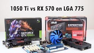 GTX 1050 Ti vs RX 570 on Core 2 Quad / Xeon 3.33 GHz